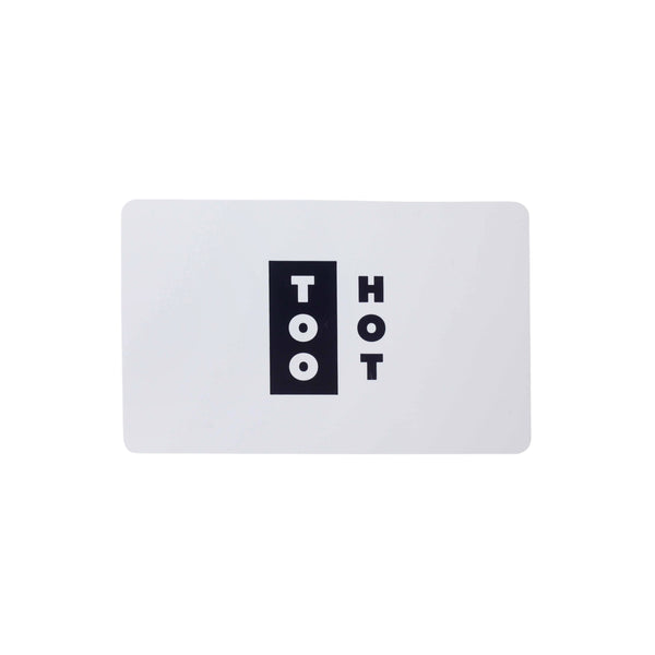 TOO HOT Gift Card